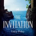 Cover Art for B01HOU738K, The Invitation by Lucy Foley
