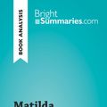 Cover Art for 9782806280381, Matilda by Roald Dahl (Book Analysis) by Bright Summaries
