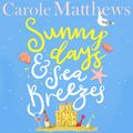 Cover Art for 9781405539753, Sunny Days and Sea Breezes by Carole Matthews