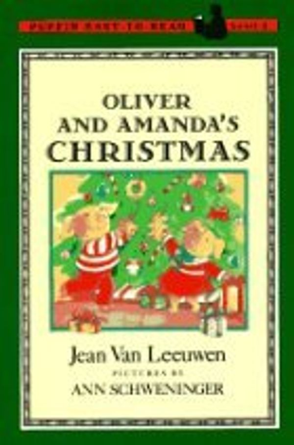 Cover Art for 9780803706361, Leeuwen Jean Van : Oliver & Amanda'S Christmas (Trade Edn) by Ann Schweninger