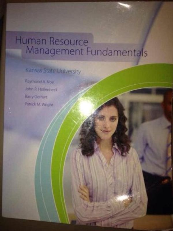 Cover Art for 9780077525545, Human Resource Management Fundamentals by Raymond A. Noe, John R. Hollenbeck, Barry Gerhart, Patrick M. Wright