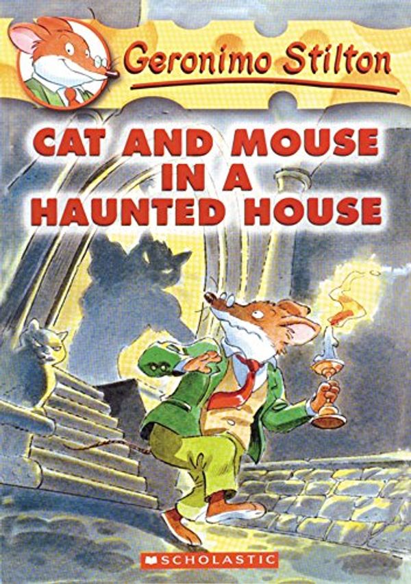 Cover Art for B00S7GP7HU, Cat and Mouse in a Haunted House (Geronimo Stilton Book 3) by Geronimo Stilton