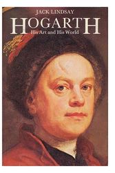 Cover Art for 9780800839161, Hogarth: His art and his world by Jack Lindsay