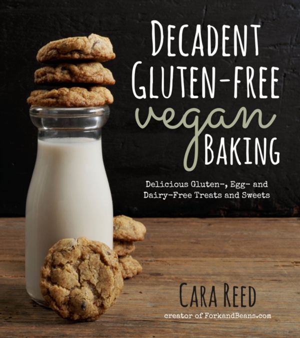 Cover Art for 9781624140716, Decadent Gluten-Free Vegan Baking by Cara Reed