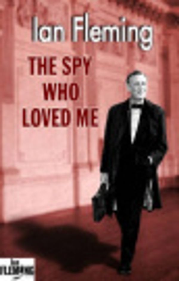 Cover Art for 9781906772116, The Spy Who Loved Me by Ian Fleming