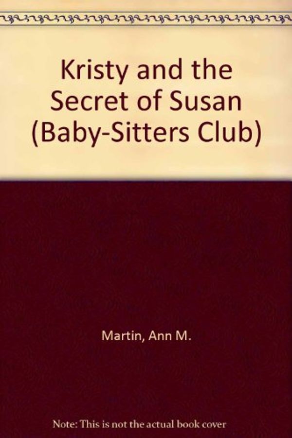 Cover Art for 9780833598585, Kristy and the Secret of Susan (Baby-Sitters Club) by Ann M. Martin
