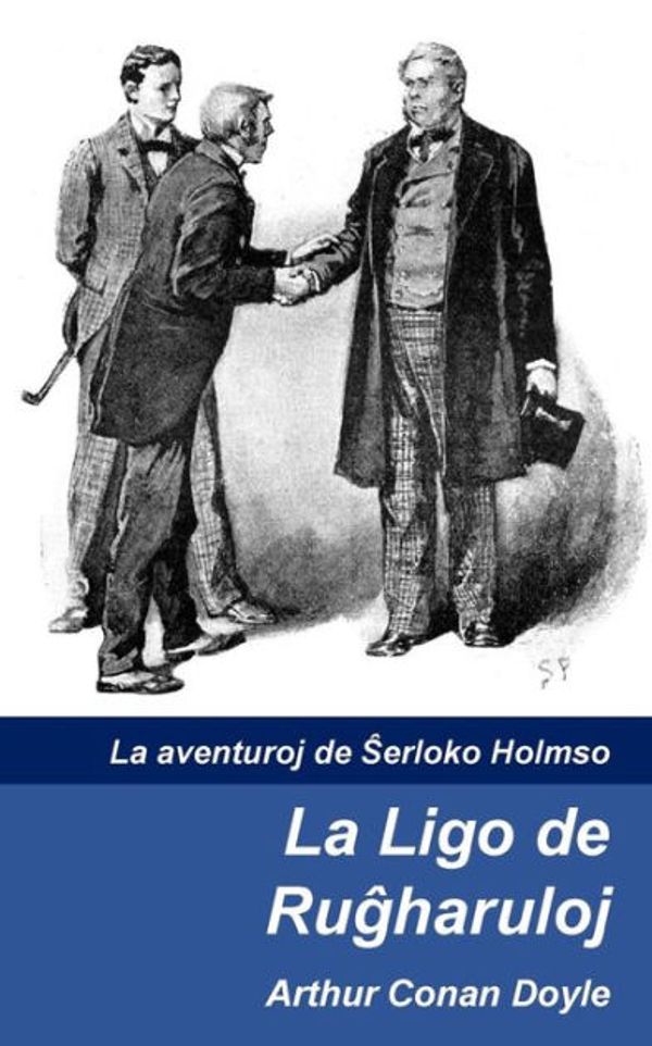 Cover Art for 9781973916246, La Ligo de Rugxharuloj: Volume 2 (La aventuroj de Sxerloko Holmso) by Conan Doyle, Arthur