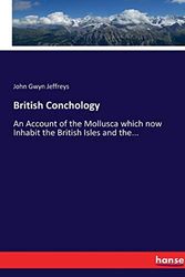 Cover Art for 9783744729284, British Conchology by Jeffreys John Gwyn