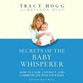 Cover Art for 9781665171823, Secrets of the Baby Whisperer by Tracy Hogg