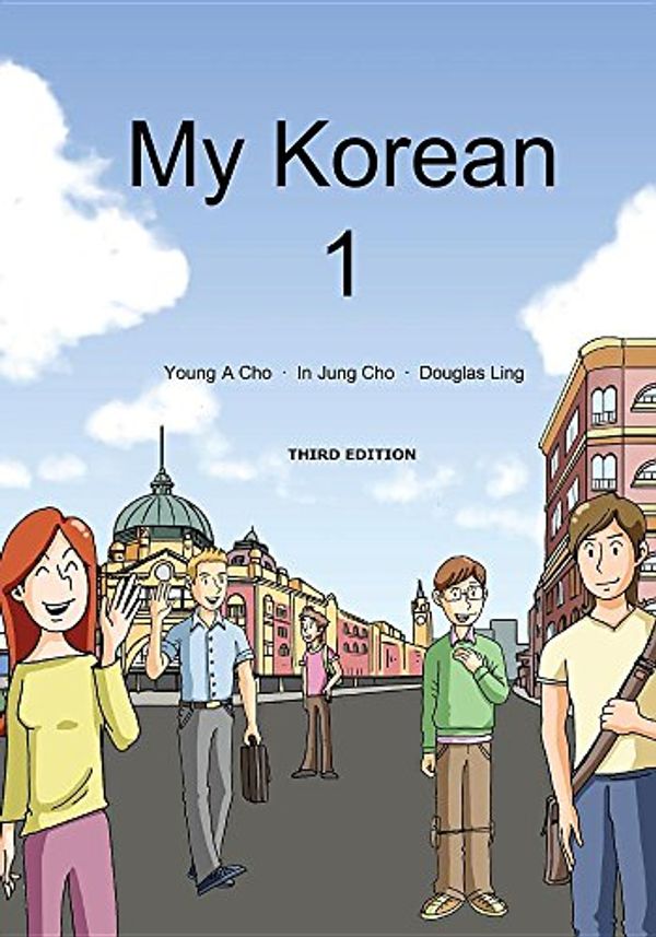 Cover Art for 9780995442009, My Korean 1 (My Korean Series) by Young  A Cho