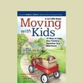 Cover Art for 9781458764850, Moving with Kids by Lori Collins Burgan