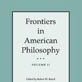 Cover Art for 9781585440016, Frontiers in American Philosophy by Robert W Burch