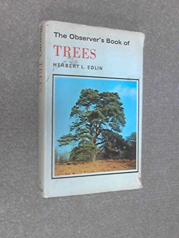 Cover Art for 9780723215325, The Observer's Book of Trees by Herbert L. Edlin