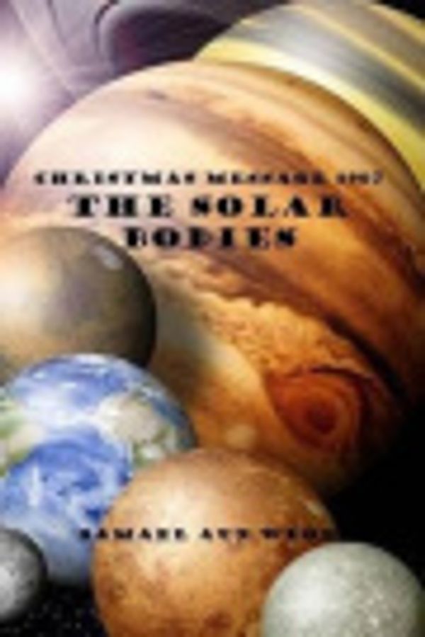 Cover Art for 9781519643834, Christmas Message 1967 the Solar Bodies by Samael Aun Weor