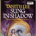 Cover Art for 9780879978242, Sung in Shadow by Tanith Lee