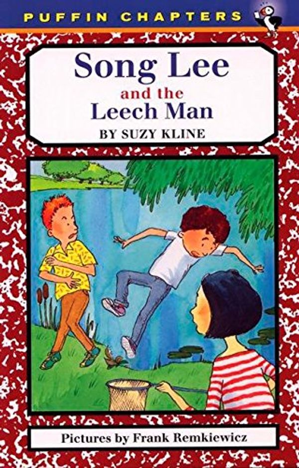 Cover Art for 9780140372557, Song Lee and the Leech Man by Suzy Kline