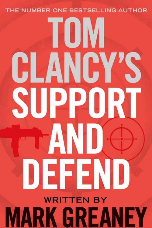 Cover Art for 9780718180447, Tom Clancy's Support and Defend by Greaney Mark