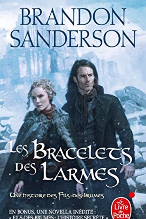 Cover Art for 9782253260417, Les Bracelets des Larmes by Brandon Sanderson