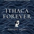 Cover Art for 9780520303683, Ithaca Forever: Penelope Speaks, A Novel by Luigi Malerba