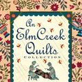 Cover Art for 9781439197790, An Elm Creek Quilts Collection by Jennifer Chiaverini