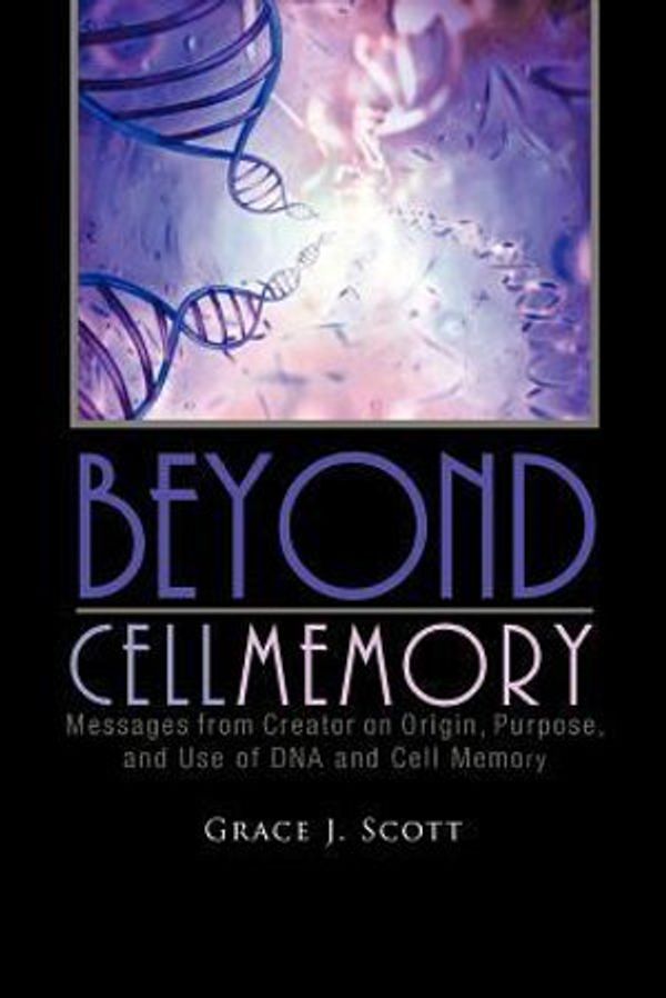 Cover Art for 9781462037148, Beyond Cell Memory by Scott, Grace J.
