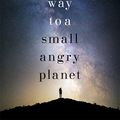 Cover Art for 9781473619791, The Long Way to a Small, Angry Planet by Becky Chambers