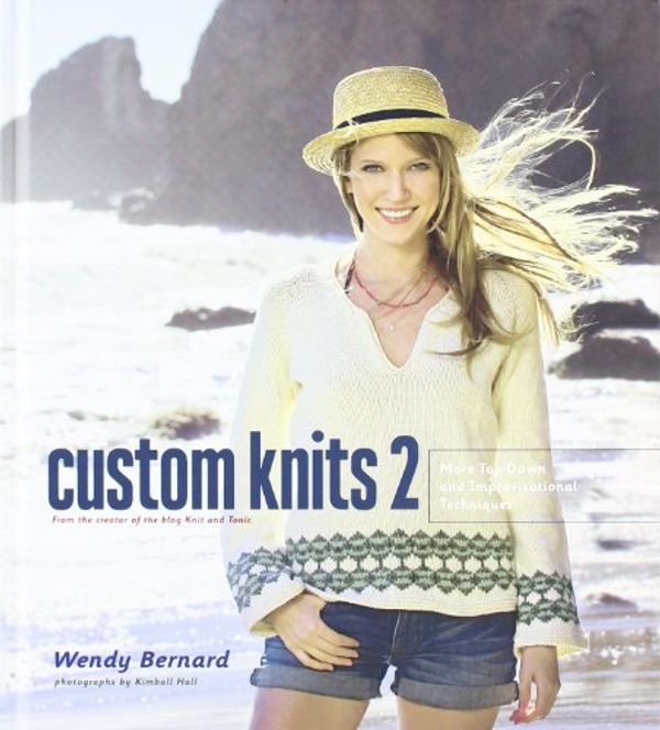 Cover Art for 9781584799382, Custom Knits 2 by Wendy Bernard