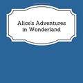 Cover Art for 9781979253499, Alice's Adventures in Wonderland by Lewis Carroll