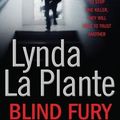 Cover Art for 9781847375476, Blind Fury by Lynda La Plante
