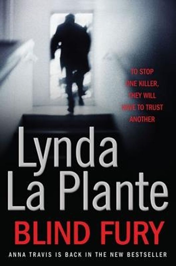 Cover Art for 9781847375476, Blind Fury by Lynda La Plante