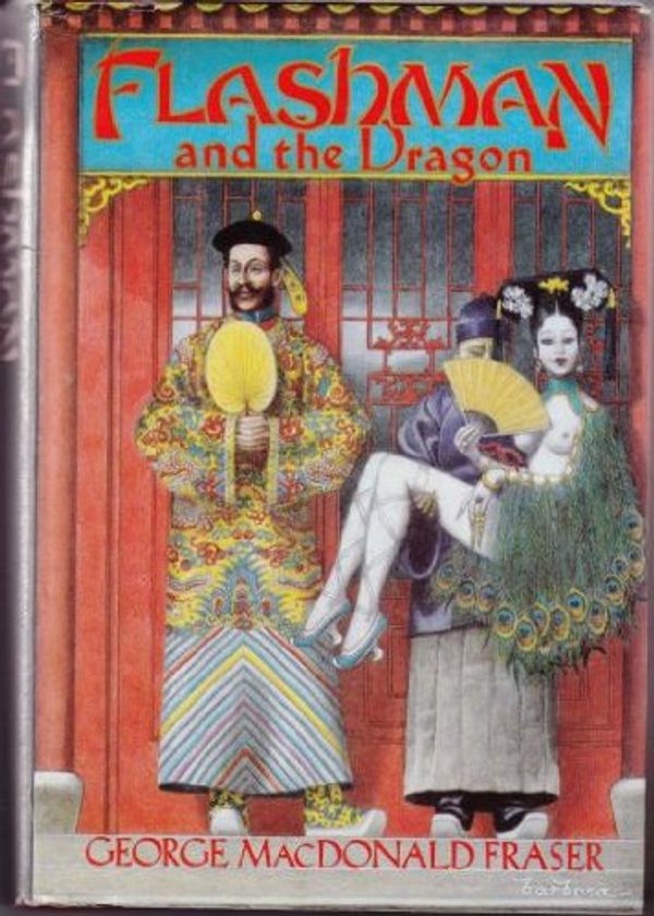 Cover Art for 9780002712453, Flashman and the Dragon by George MacDonald Fraser