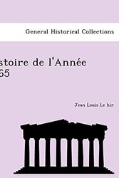 Cover Art for 9781241761530, Histoire de L'Anne E 1865 by Jean Louis Le Hir