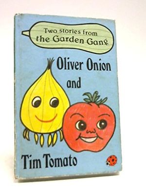Cover Art for 9780721406046, Oliver Onion and Tim Tomato by Jayne Fisher