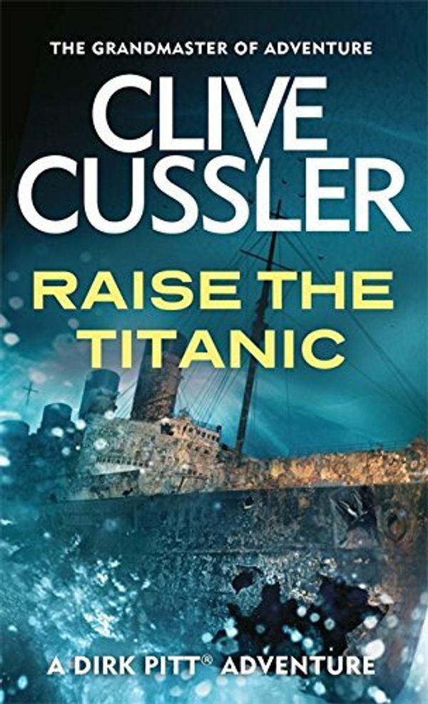 Cover Art for B01N2GESFV, Raise the Titanic (Dirk Pitt) by Clive Cussler (1988-01-01) by Clive Cussler