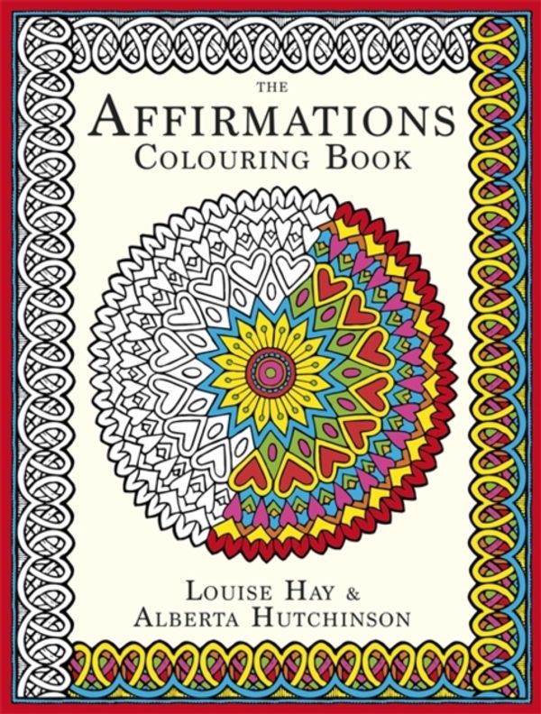 Cover Art for 9781781806456, The Affirmations Colouring Book by Louise Hay