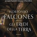 Cover Art for 9788830448353, Gli eredi della terra by Ildefonso Falcones