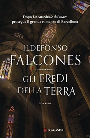 Cover Art for 9788830448353, Gli eredi della terra by Ildefonso Falcones