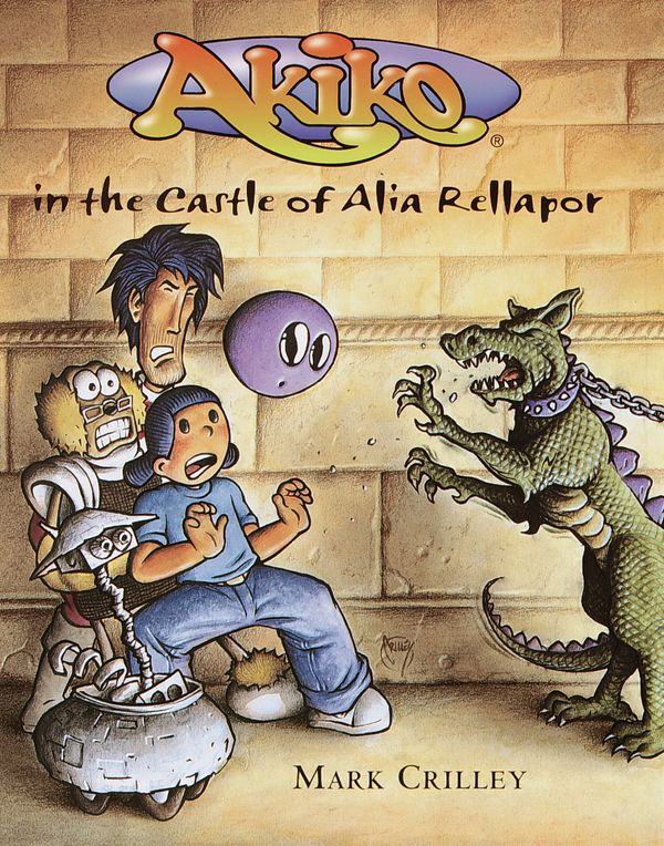 Cover Art for 9780385729987, Akiko in the Castle of Alia Rellapor by Mark Crilley