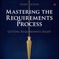 Cover Art for 9780132942843, Mastering the Requirements Process by Suzanne Robertson / James Robertson
