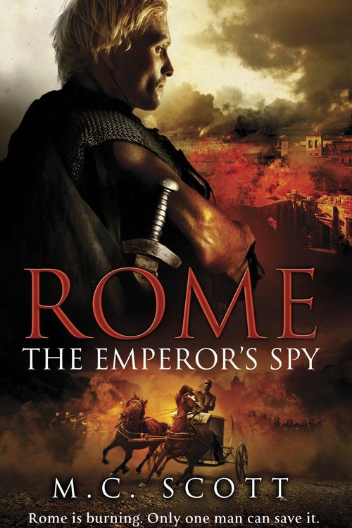 Cover Art for 9780593055724, Rome: The Emperor's Spy: Rome 1 by M C Scott