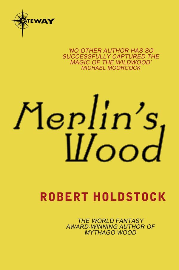 Cover Art for 9780575088061, Merlin's Wood by Robert Holdstock