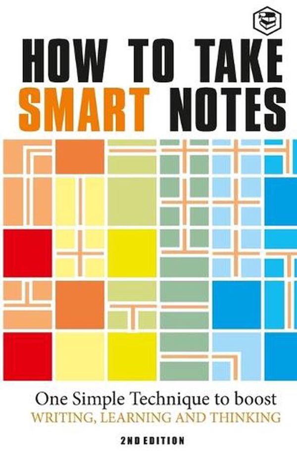 Cover Art for 9788197022272, How to Take Smart Notes: One Simple Technique to Boost Writing, Learning and Thinking by Sönke Ahrens