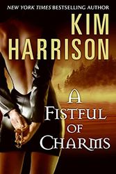 Cover Art for 9780060892982, A Fistful of Charms by Kim Harrison