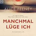Cover Art for 9783499273117, Manchmal lüge ich by Alice Feeney