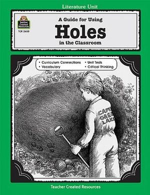 Cover Art for 9781576906507, A Guide for Using Holes in the Classroom by Belinda Zampino