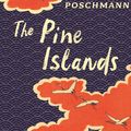 Cover Art for 9781788160919, The Pine Islands by Marion Poschmann