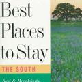 Cover Art for 0046442797597, Best Places to Stay in the South : Bed and Breakfasts, Historic Inns and Other Recommended Getaways by Carol Timblin
