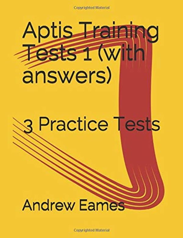 Cover Art for 9781080485314, Aptis Training Tests 1 (with answers): 3 Practice Tests by Andrew Eames