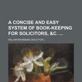 Cover Art for 9781130181333, A Concise and Easy System of Book-Keeping for Solicitors, &C. by William MacKenzie