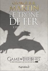 Cover Art for 9782756408408, Le Trône de fer l'Intégrale (A game of Thrones), Tome 3 : by George R.r. Martin